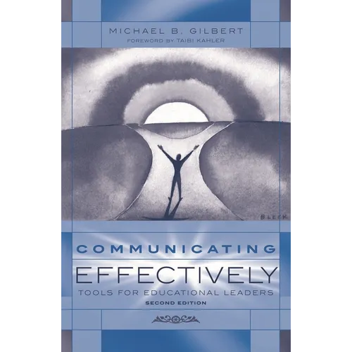 Communicating Effectively: Tools for Educational Leaders