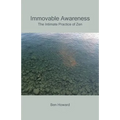 Immovable Awareness: The Intimate Practice of Zen