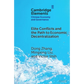 Elite Conflicts and the Path to Economic Decentralization