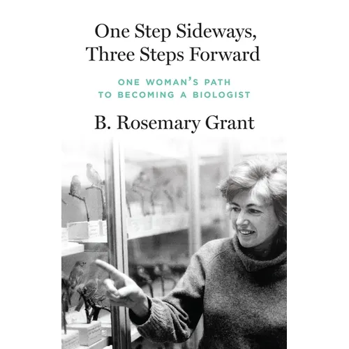 One Step Sideways, Three Steps Forward: One Woman's Path to Becoming a Biologist