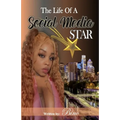 The Life of A Social Media Star