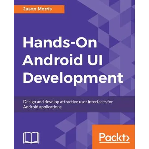 Hands-On Android UI Development