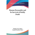 Human Personality and Its Survival of Bodily Death