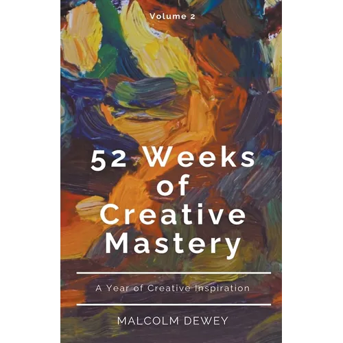52 Weeks of Creative Mastery