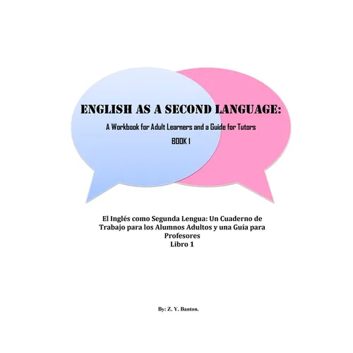 English as a Second Language: A Workbook for Adult Learners & A Guide for Tutors: Beginner Level