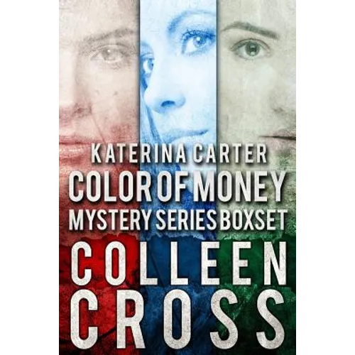 Katerina Carter Color of Money Mystery Boxed Set: Three books in one