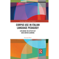 Corpus Use in Italian Language Pedagogy: Exploring the Effects of Data-Driven Learning