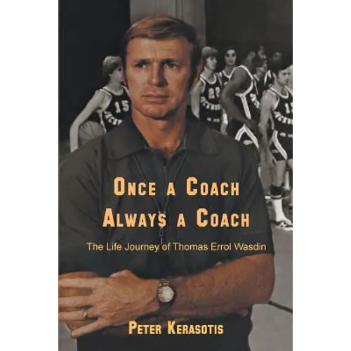 Once a Coach, Always a Coach: The Life Journey of Thomas Errol Wasdin
