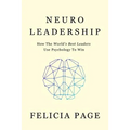 NeuroLeadership: How The World's Best Leaders Use Psychology To Win