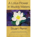 A Lotus Flower In Muddy Waters