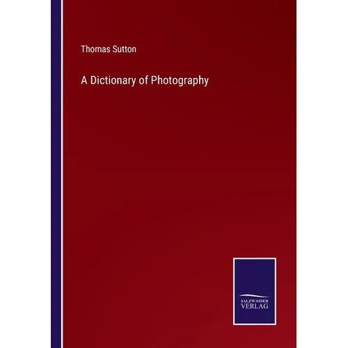 A Dictionary of Photography