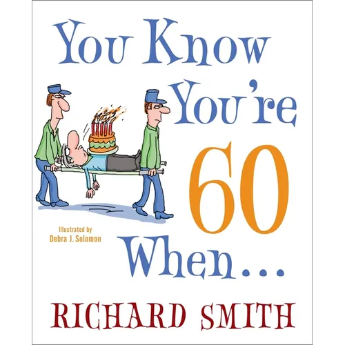 You Know You're 60 When...