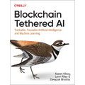 Blockchain Tethered AI: Trackable, Traceable Artificial Intelligence and Machine Learning