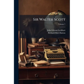 Sir Walter Scott; Volume 7