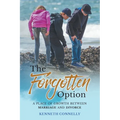 The Forgotten Option: A place of growth between marriage and divorce