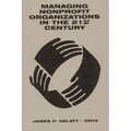 Managing Nonprofit Organizations in the 21st Century