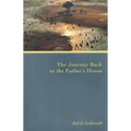 The Journey Back to the Father's House