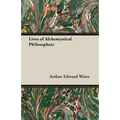 Lives of Alchemystical Philosophers