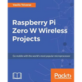 Raspberry Pi Zero W Wireless Projects