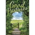 Good Pastures: A Place to Feel One's Deepest Heartaches