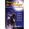 Dancing in the Moonlight: Embracing the Sacred in the Dying Time