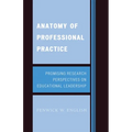 Anatomy of Professional Practice: Promising Research Perspectives on Educational Leadership