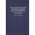 The Marxian Concept of Capital and the Soviet Experience: Essay in the Critique of Political Economy