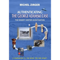 Authenticating the George Adamski Case: The Desert Center Investigation: A Companion to the Book "We Are Here!"