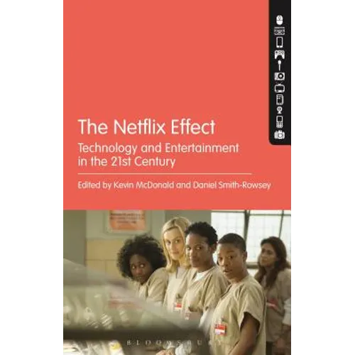 The Netflix Effect: Technology and Entertainment in the 21st Century