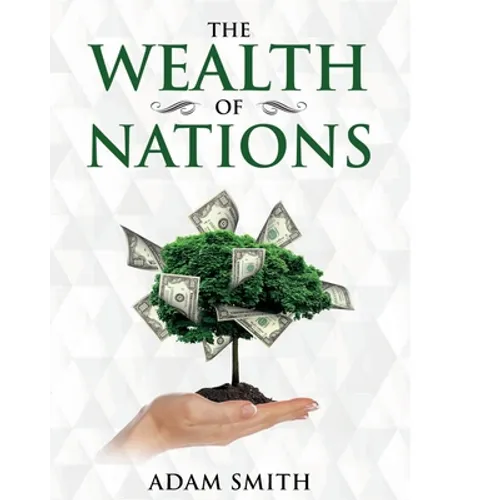 The Wealth of Nations: Annotated