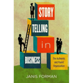 Storytelling in Business: The Authentic and Fluent Organization