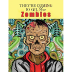 Zombies, They're Coming To Get You: Adult Coloring Book