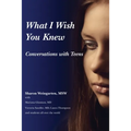 What I Wish You Knew Conversations: Conversations with Teens (Deluxe Color Edition)