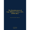 The Reminiscences of Capt. Willard G. Triest, Cec, Usnr (Ret.): 1905-1989