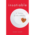 Insatiable: A Memoir of Love Addiction