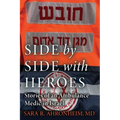 Side by Side with Heroes: Stories of an Ambulance Medic in Israel