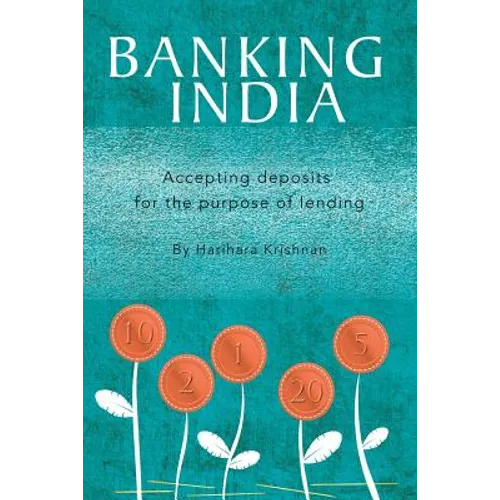 Banking India: Accepting deposits for the purpose of lending