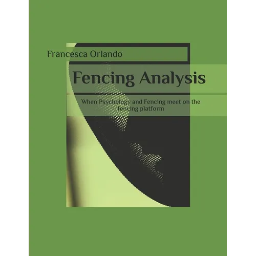Fencing Analysis: When Psychology and Fencing meet on the fencing platform
