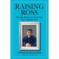 Raising Ross: It's All About the Love for Our Autistic Son