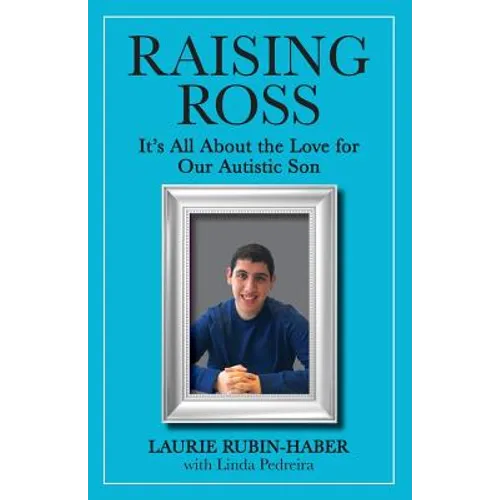 Raising Ross: It's All About the Love for Our Autistic Son