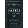 Records of Salem Witchcraft - Copied from Original Documents - Volume II.