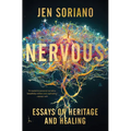 Nervous: Essays on Heritage and Healing