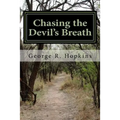 Chasing the Devil's Breath: A Suspense / Thriller / Mystery