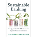Sustainable Banking: Managing the Social and Environmental Impact of Financial Institutions