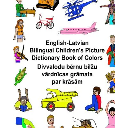 English-Latvian Bilingual Children's Picture Dictionary Book of Colors