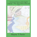 Summarised History of the English Language - Who, What, Where, When and How