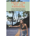 From the Pit to Paradise: A Story of Redemption from a Survivor of Human Trafficking