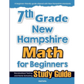 7th Grade New Hampshire Math for Beginners: Standardized Testing and Home Schooling Study Guide