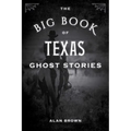 The Big Book of Texas Ghost Stories