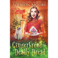 Gingerbread and Deadly Dread